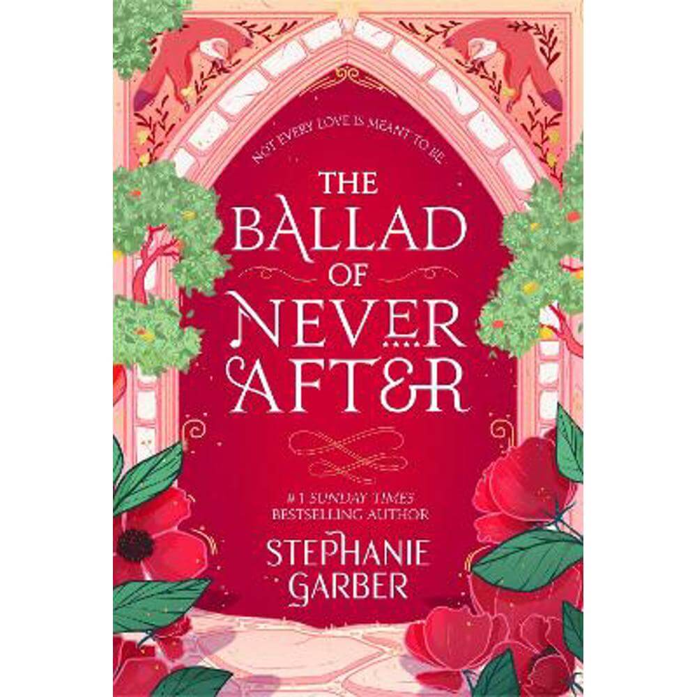 The Ballad of Never After: the stunning sequel to the Sunday Times bestseller Once Upon A Broken Heart (Paperback) - Stephanie Garber